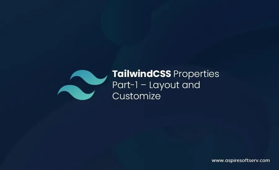 TailwindCSS-Properties-Part-1-–-LAYOUT-and-CUSTOMIZE.webp
